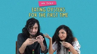 We Tried Eating Oysters For The First Time | Ft. Akshay & Arushi | Ok Tested