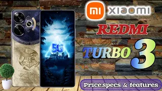 REDMI TURBO 3 5G PRICE IN PHILIPPINES SPECS AND FEATURES