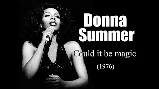 Donna Summer – Could it be magic (1976)