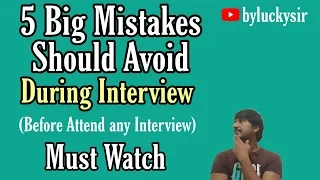 5 Mistakes Should Avoid when attending Interview | Best Tips to crack Job Interview | #byluckysir