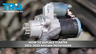 How to Replace Starter 2013-2020 Nissan Pathfinder