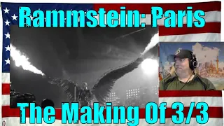 Rammstein: Paris - The Making Of 3/3 (Official) - REACTION - NOW its completed lol
