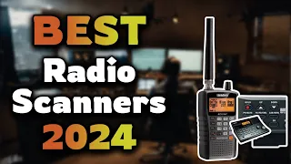 Top Best Radio Scanners in 2024 & Buying Guide - Must Watch Before Buying!