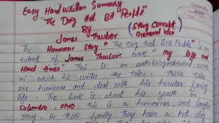 Easy Hand written summary (The Dog that Bit peolpe./James Thurber/6th/4th sem