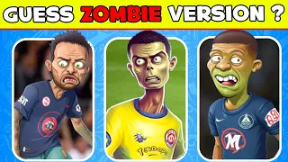Guess Football Player by ZOMBIE Version 👿👻 Ronaldo, Messi, Mbappe, Neymar, Haaland