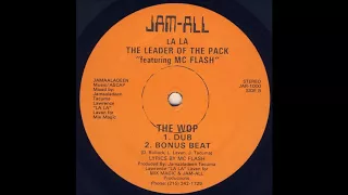 La La The Leader Of The Pack Feat MC Flash - The Wop (Dub)