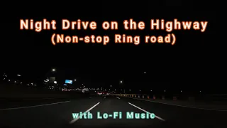 [4K] Night Drive on the Highway (Non-stop Ring road)