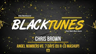 Chris Brown - Angel Numbers vs. 7 Days (DJ R​-​LO Mashup) (2023)