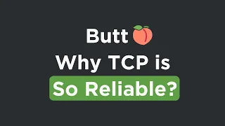 What makes TCP so reliable - Data Loss Prevention & In-Order Delivery Explained