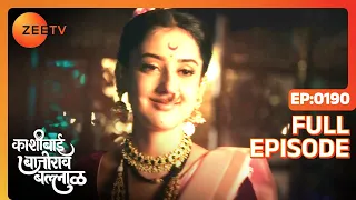 Kashibai Learns the Truth behind the Attack - Kashibai Bajirao Ballal - Full ep 190 - Zee TV