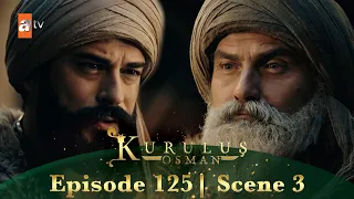 Kurulus Osman Urdu | Season 2 Episode 125 Scene 3 | Abhi nahin Bamsi Sahab!