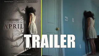 THE DEATH OF APRIL Official Trailer (2022) US Indie Horror Movie