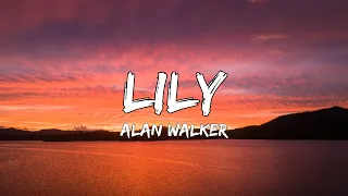 Lily (Lyrics) - Alan Walker, Emelie Hollow, K-391