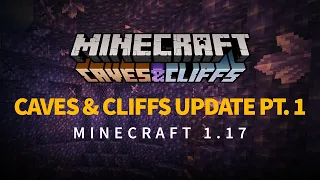 Minecraft 1.17 Caves & Cliffs Update Part 1 - Features Showcase