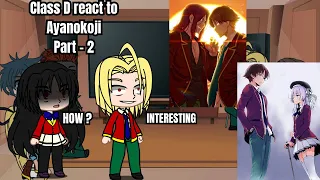 Class D React to Ayanokoji Kiyotaka| Part 2 | Classroom of The Elite | GCRV  |  ENG/RUS