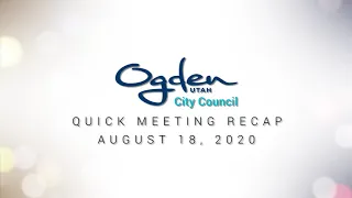 Quick Meeting Recap - August 18, 2020