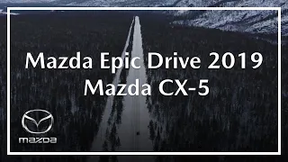 Mazda Epic Drive 2019 | The Arctic Circle | CX-5