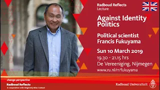 Against Identity Politics | Francis Fukuyama, political scientist, lecture