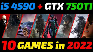 GTX 750TI 2GB - i5 4590 - 10 Games Test in 2022