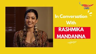 Rashmika Mandanna-"I am still friends with my exes'| RJ Prerna