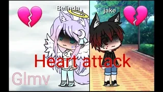 Heart attack/ gacha life - music video/ glmv