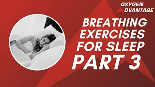 Breathing Exercises for Sleep  |  Part Three