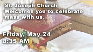 Friday, May 24, 2024   8:35AM Mass