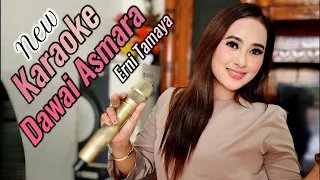 DAWAI ASMARA KARAOKE DUET ERNI TAMAYA NEW