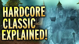 HARDCORE Is Coming To WoW Classic! How It Works