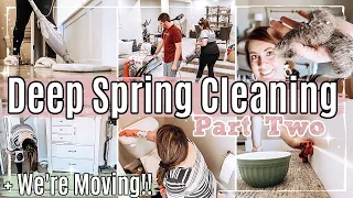 SPRING CLEAN WITH ME 2021 | PART 2 + MOVING ANNOUNCEMENT!! :: DEEP CLEANING MOTIVATION