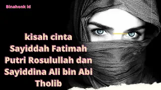 Kisah Cinta Ali Bin Abi Thalib dan Fatimah Az Zahra Putri Rasulullah