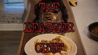 The Leather Chef - A Leatherface Cooking Show - episode 1 - The Sloppy Joseph