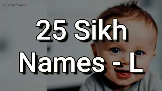 25 Sikh Baby Names, Starting With L | Meanings | @allaboutnames