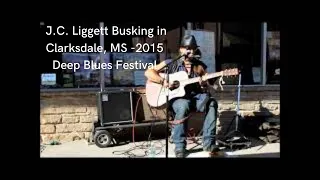 J.C. Liggett Busking in Clarksdale, MS during Deep Blues Fest, 2015