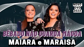 BÊBADO NÃO GUARDA MÁGOA -  MAIARA E MARAISA  Bêbado não guarda mágoa ‐ DVD IDENTIDADE