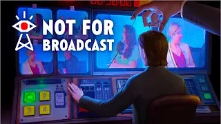 Not For Broadcast - Full Gameplay Episode 1 / My Broadcast Studio No More Fake News !