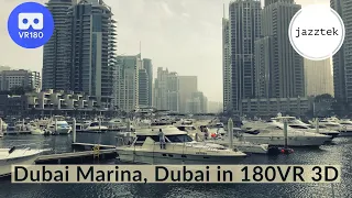 【VR180 Music】Scenery of Dubai Marina, Dubai in Virtual Reality 3D | My Music, My Travel