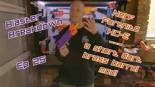 Blaster Breakdown 25 (January 2022) - Nerf Fortnite HC-E short dart mod - How to