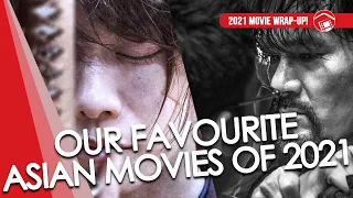 Asian Films of 2021: Our Favourites and Most Enjoyable Asian Films