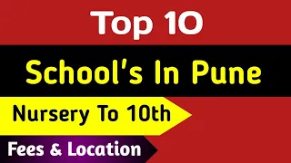 Top 10 School's In Pune | Best Nursery, LKG, UKG School In Pune | List Of School In Pune