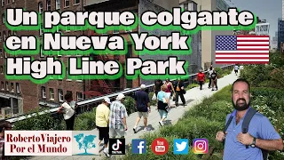 Un parque colgante en Nueva York High Line Park