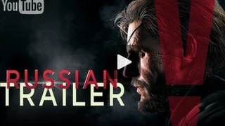 [RU VO] Metal Gear Solid V: The Phantom Pain с переводом на русский