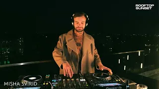 Rooftop Sunset presents a new DJ MIX 🎧 by Misha Svirid, Berlin, Germany