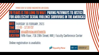 Hybrid Event: Paving Pathways to Justice for Adolescent Sexual Violence Survivors in the Americas