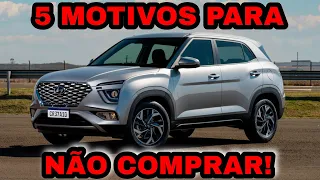 5 MOTIVOS PARA NÃO COMPRAR O NOVO CRETA!