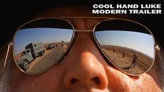 Cool Hand Luke | Paul Newman | Modern Tribute Trailer