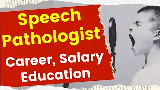 Speech Language Pathologist | Speech Pathology Career and Salary