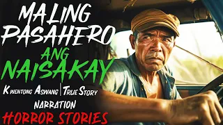 MALING PASAHERO ANG NAISAKAY | Kwentong Aswang | True Story