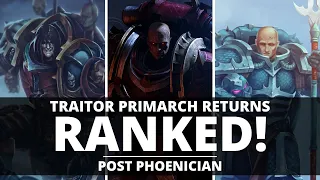 TRAITOR PIMARCH RETURNS RANKED! WHO AFTER FULGRIM?