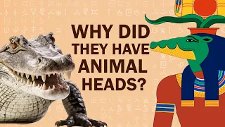 Why Did Egyptian Gods Have Animal Heads?